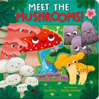 Cover image for Meet the Mushrooms!