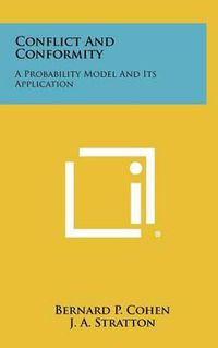 Cover image for Conflict and Conformity: A Probability Model and Its Application