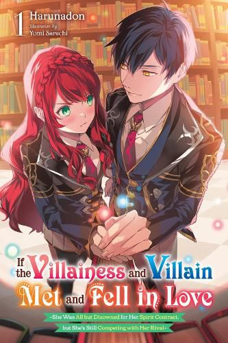 Cover image for If the Villainess and Villain Met and Fell in Love, Vol. 1 (light novel)