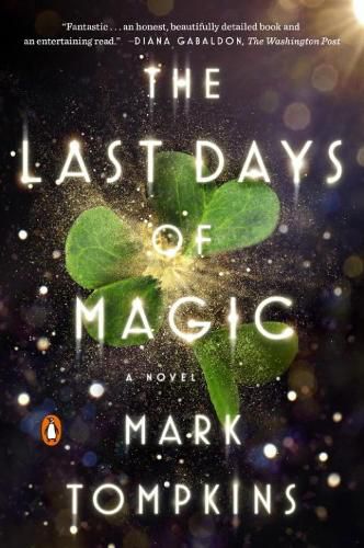 Cover image for The Last Days Of Magic: A Novel