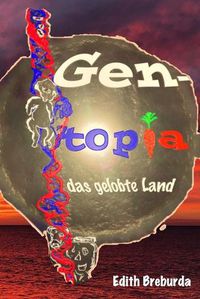 Cover image for Gentopia, das gelobte Land