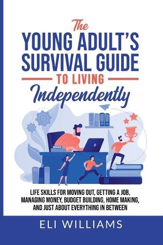 Cover image for The Young Adult's Survival Guide to Living Independently