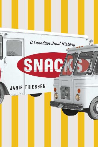 Cover image for Snacks: A Canadian Food History