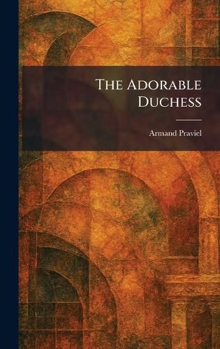 Cover image for The Adorable Duchess
