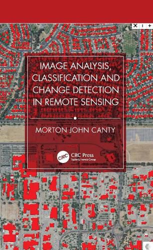 Cover image for Image Analysis, Classification and Change Detection in Remote Sensing