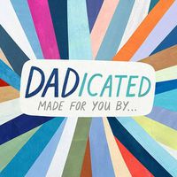 Cover image for DADicated: Made for You By . . .