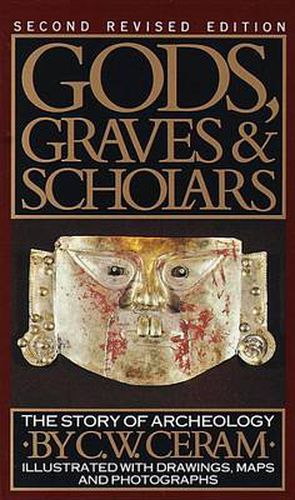 Gods, Graves and Scholars: The Story of Archaeology