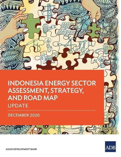 Cover image for Indonesia Energy Sector Assessment, Strategy, and Road Map: Update