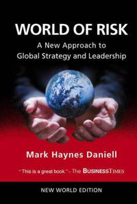 Cover image for World Of Risk: A New Approach To Global Strategy And Leadership