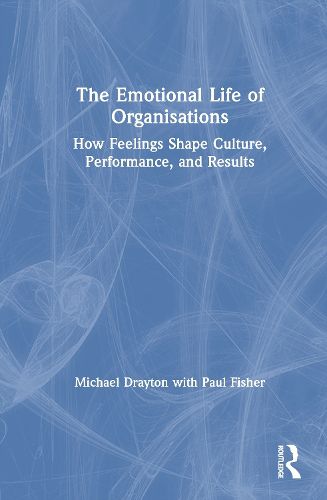 Cover image for The Emotional Life of Organisations