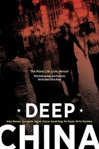 Cover image for Deep China: The Moral Life of the Person