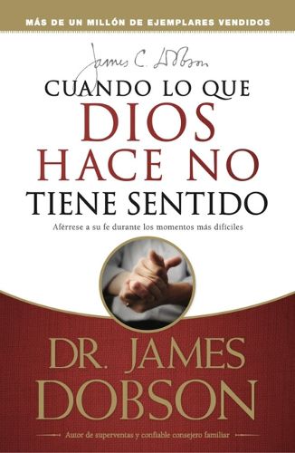 Cover image for Cuando Lo Que Dios Hace No Tiene Sentido