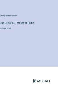 Cover image for The Life of St. Frances of Rome