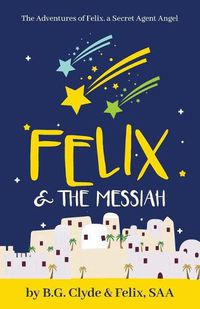 Cover image for Felix & The Messiah