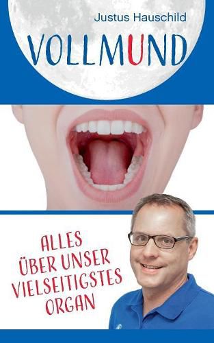 Cover image for Vollmund: Alles uber unser vielseitigstes Organ