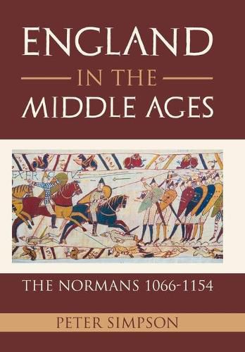 England in the Middle Ages: The Normans 1066-1154