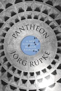 Cover image for Pantheon: A New History of Roman Religion