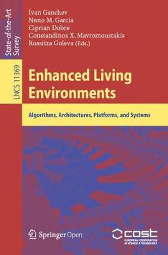 Cover image for Enhanced Living Environments: Algorithms, Architectures, Platforms, and Systems