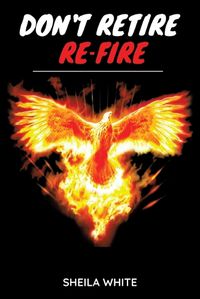 Cover image for Don't Retire Re-fire