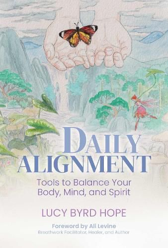 Cover image for Daily Alignment: Tools to Balance Your Body, Mind, and Spirit