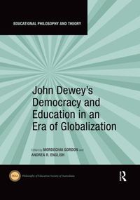 Cover image for John Dewey's Democracy and Education in an Era of Globalization