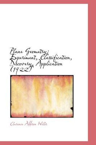 Cover image for Plane Geometry: Experiment, Classification, Discovery, Application (1922)