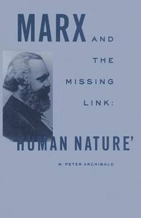 Cover image for Marx and the Missing Link:  Human Nature