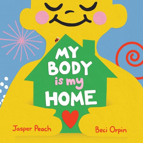 Cover image for My Body Is My Home
