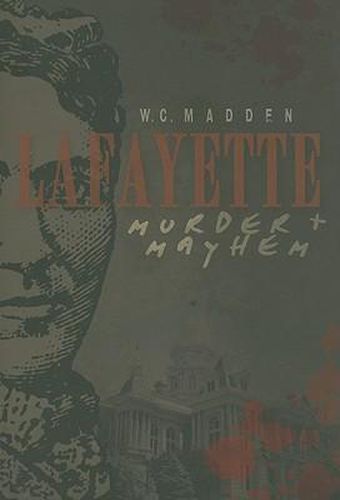 Lafayette Murder +  Mayhem