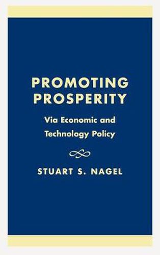 Cover image for Promoting Prosperity: Via Economic and Technology Policy