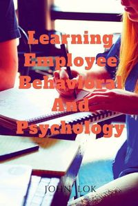 Cover image for Learning Employee Behavioral And Psychology