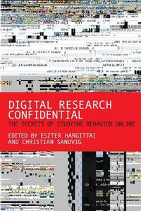 Cover image for Digital Research Confidential: The Secrets of Studying Behavior Online