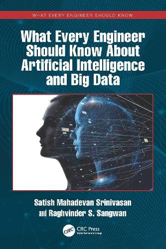Cover image for What Every Engineer Should Know About Artificial Intelligence and Big Data