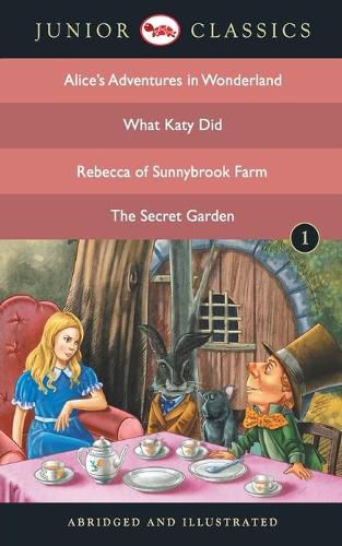 Junior Classicbook 1 (Alice Adventure in Wonderland, What Katy Did, Rebecca of Sunnybrook Farm, the Secret Garden)B