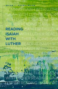 Cover image for Reading Isaiah with Luther