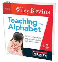 Cover image for Teaching the Alphabet: A Flexible, Systematic Approach to Building Early Phonics Skills