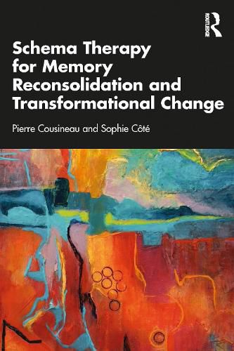 Cover image for Schema Therapy for Memory Reconsolidation and Transformational Change