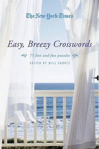 Cover image for The New York Times Easy, Breezy Crosswords: 75 Fast and Fun Puzzles