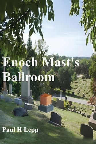 Cover image for Enoch Mast's Ballroom