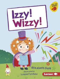 Cover image for Izzy! Wizzy!