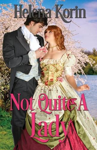 Cover image for Not Quite a Lady: ( English Gardens Series Book 2 )