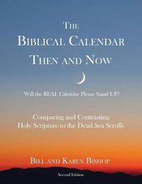 Cover image for The Biblical Calendar Then and Now