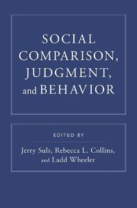 Cover image for Social Comparison, Judgment, and Behavior