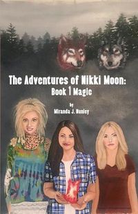 Cover image for Adventures of Nikki Moon: Book 1 Magic