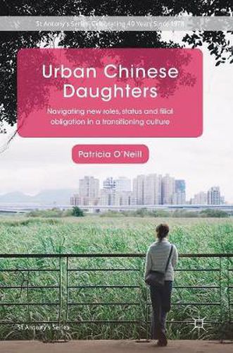 Cover image for Urban Chinese Daughters: Navigating New Roles, Status and Filial Obligation in a Transitioning Culture