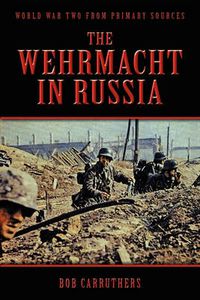 Cover image for The Wehrmacht In Russia