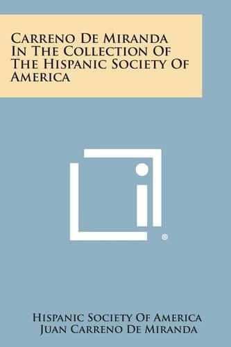 Cover image for Carreno de Miranda in the Collection of the Hispanic Society of America