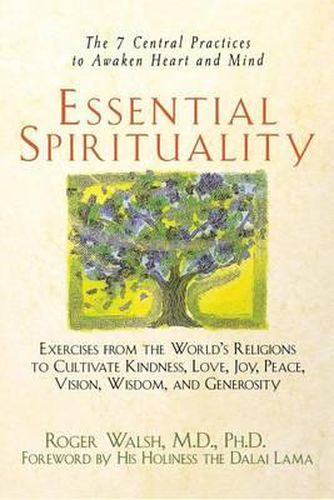 Cover image for Essential Spirituality: The 7 Central Practices to Awaken Heart and Mind