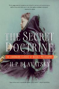 Cover image for The Secret Doctrine: The Landmark Classic of Occult Philosophy
