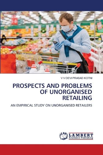 Cover image for Prospects and Problems of Unorganised Retailing